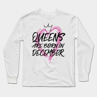 Queens are born in December Long Sleeve T-Shirt